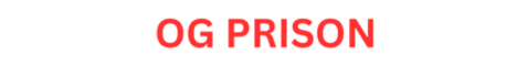 OG  Prison