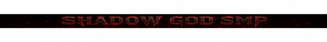 SHADOW GOD SMP